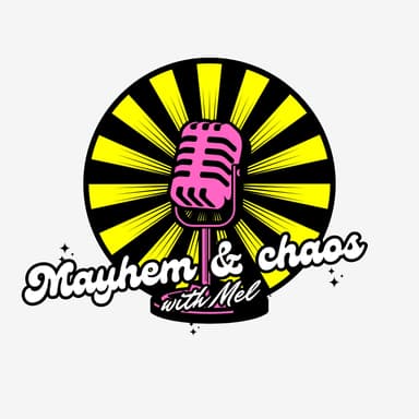 Mayhem and chaos with Mel